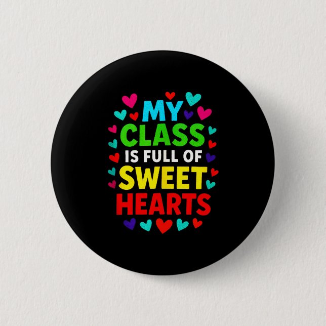 My Cl Is Full - Teachers Valentines School Love Ta Button (Vorderseite)