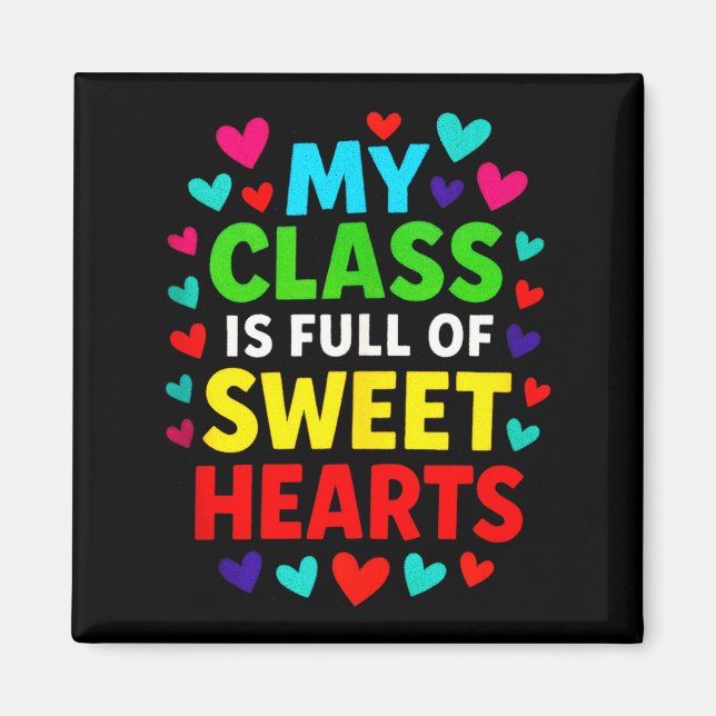 My Cl Is Full - Teachers Valentines School Love Ta Magnet (Vorne)