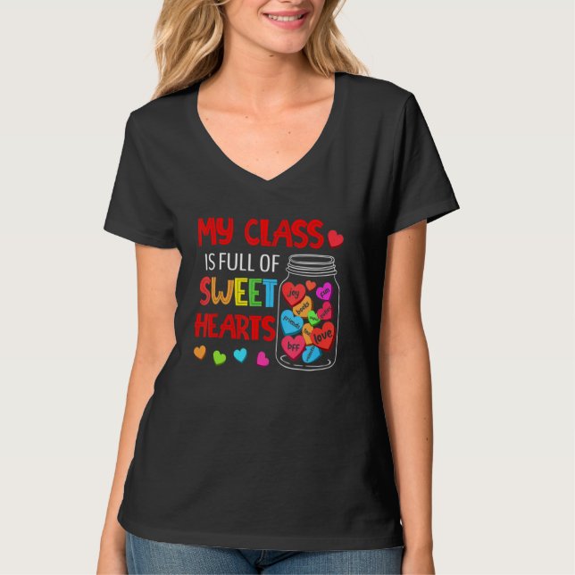 My Class Is Full Of SweetHearts Teacher Valentines T-Shirt (Vorderseite)