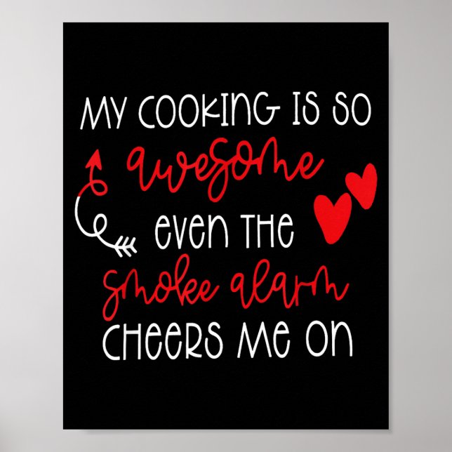 My Cooking Is So Awesome Even The Smoke Alarm Funn Poster (Vorne)