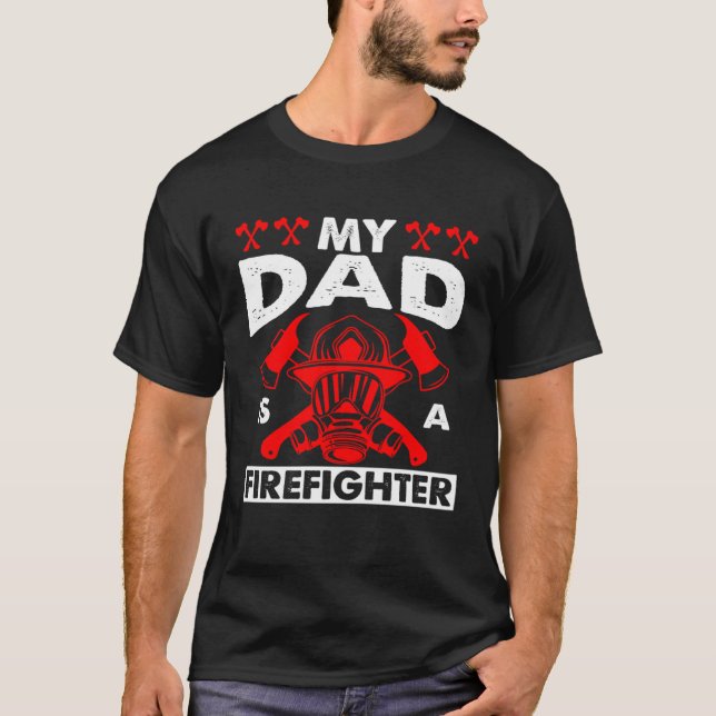 My Dad Is A Firefighter Fireman Firefighter Kid T-Shirt (Vorderseite)
