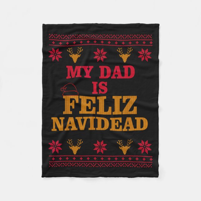 My Dad Is Feliz Navidead Ugly Sweater Christmas Fa Fleecedecke (Vorderseite)