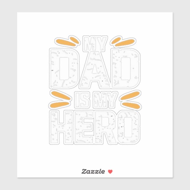 My dad is my hero  aufkleber (Blatt)