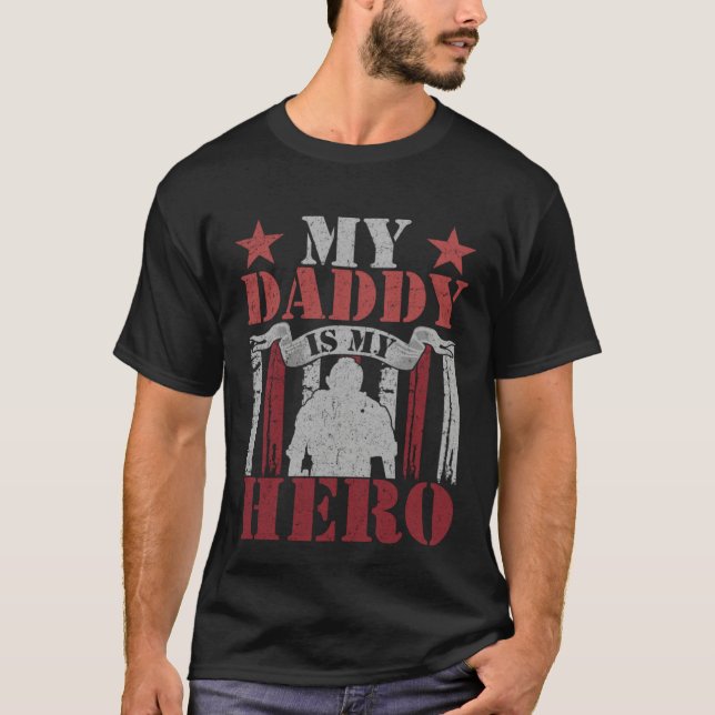 my daddy is my hero my dad is my hero T-Shirt (Vorderseite)