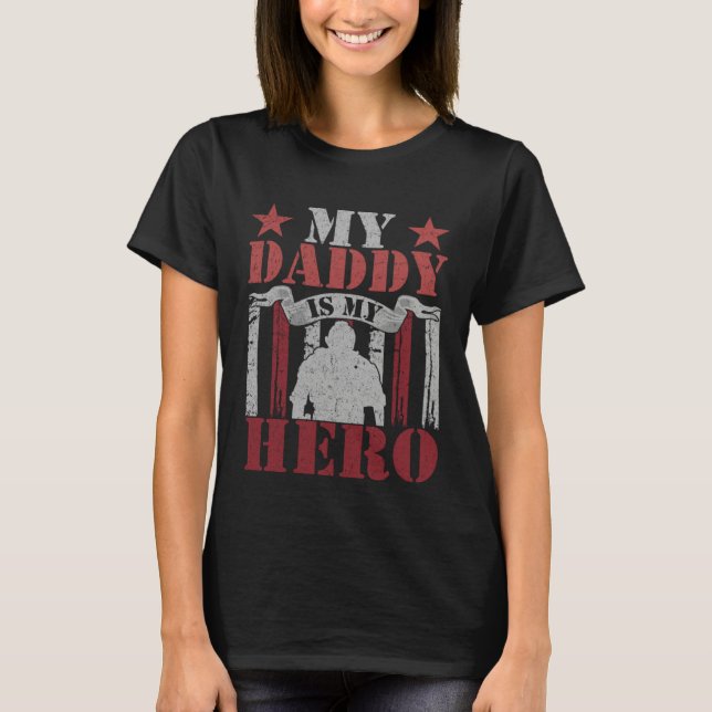 my daddy is my hero my dad is my hero T-Shirt (Vorderseite)