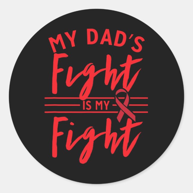 My Dad's Fight Is My Fight Blood Cancer Awareness  Runder Aufkleber (Vorderseite)