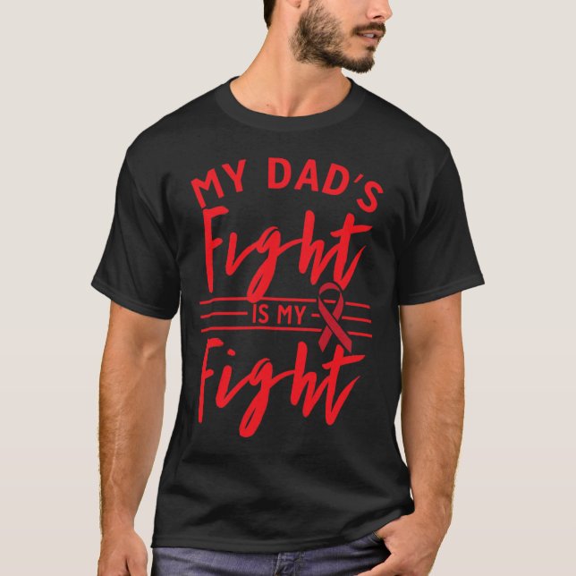 My Dad's Fight Is My Fight Blood Cancer Awareness  T-Shirt (Vorderseite)