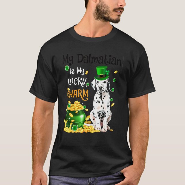 My Dalmatian Is My Lucky Charm Cute Dog Patricks D T-Shirt (Vorderseite)