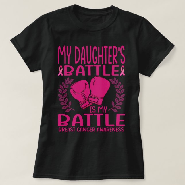 My DAUGHTER battle is my battle breast cancer awar T-Shirt (Design vorne)