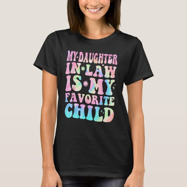 My Daughter In Law Is My Favorite Child Daughter L T-Shirt (Vorderseite)