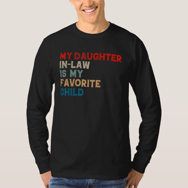 My Daughter In Law Is My Favorite Child  Family Hu T-Shirt (Vorderseite)