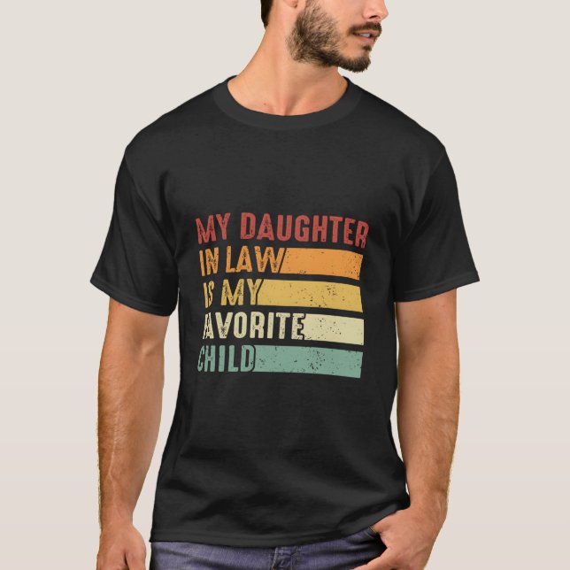 My Daughter In Law Is My Favorite Child Family Hum T-Shirt (Vorderseite)