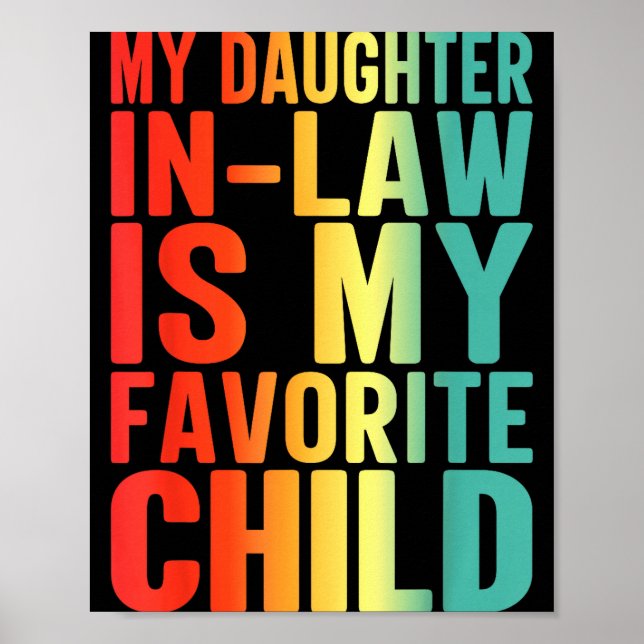 My Daughter In Law Is My Favorite Child Funny Fami Poster (Vorne)