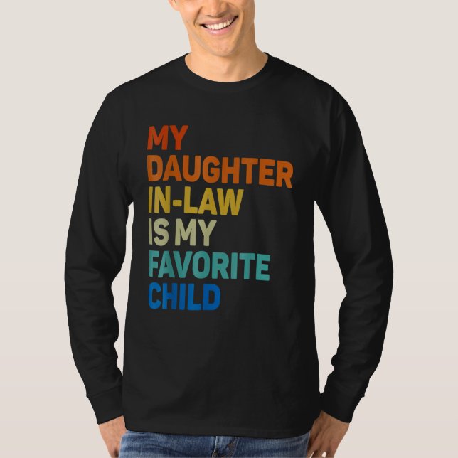 My Daughter In Law Is My Favorite Child Funny Fami T-Shirt (Vorderseite)
