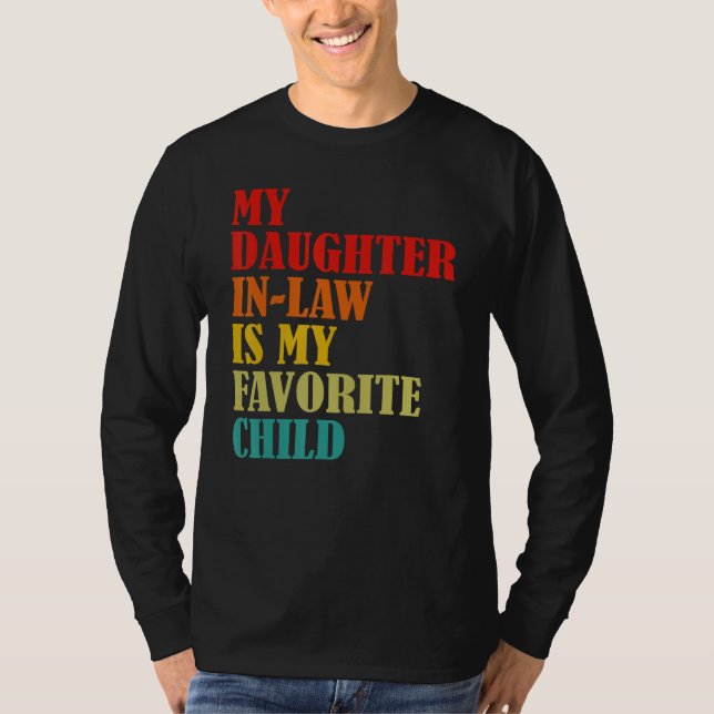 My Daughter In Law Is My Favorite Child Funny Fami T-Shirt (Vorderseite)