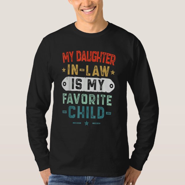 My Daughter In Law Is My Favorite Child Funny Fami T-Shirt (Vorderseite)