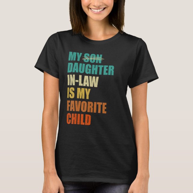 My Daughter-in-law is My Favorite Child Funny Fath T-Shirt (Vorderseite)