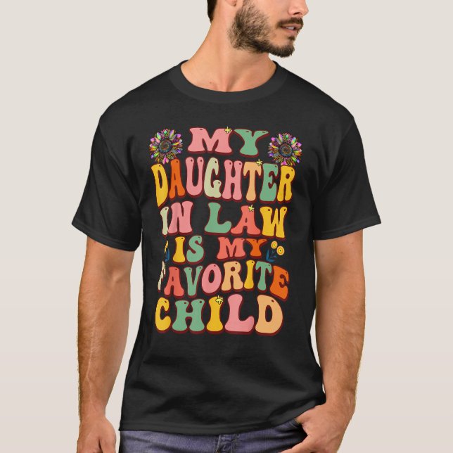My Daughter In Law Is My Favorite Child Groovy Mot T-Shirt (Vorderseite)