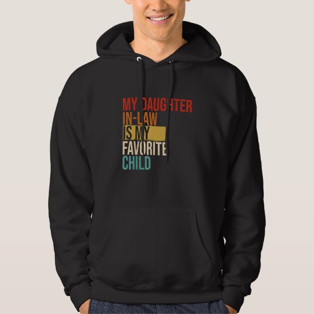 My Daughter In Law Is My Favorite Child Mother in  Hoodie (Vorderseite)