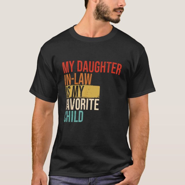 My Daughter In Law Is My Favorite Child Mother in  T-Shirt (Vorderseite)
