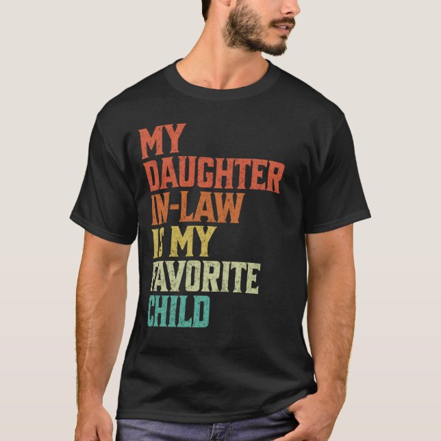 My Daughter In Law Is My Favorite Child T-Shirt (Vorderseite)