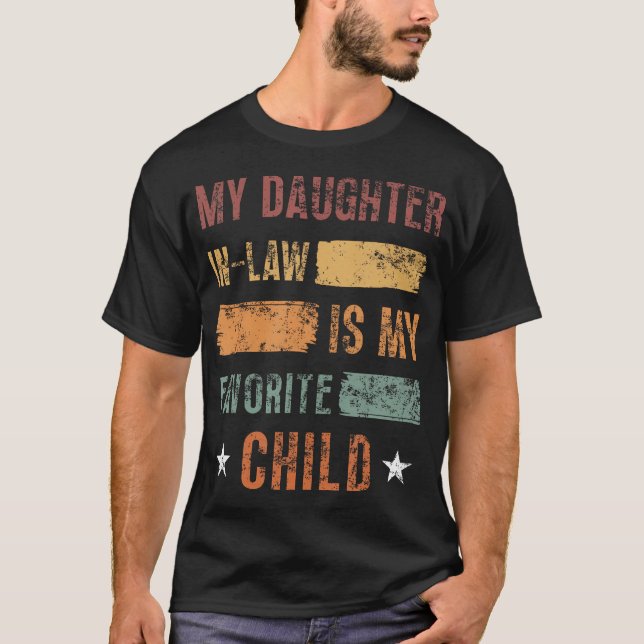 My Daughter In Law Is My Favorite Child T-Shirt (Vorderseite)