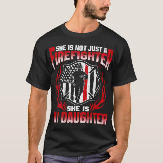 My Daughter Is A Firefighter Hero Proud Fire Mom D T-Shirt