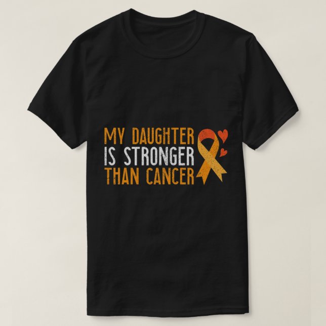 My Daughter Is Stronger Than Cancer Leukemia Aware T-Shirt (Design vorne)