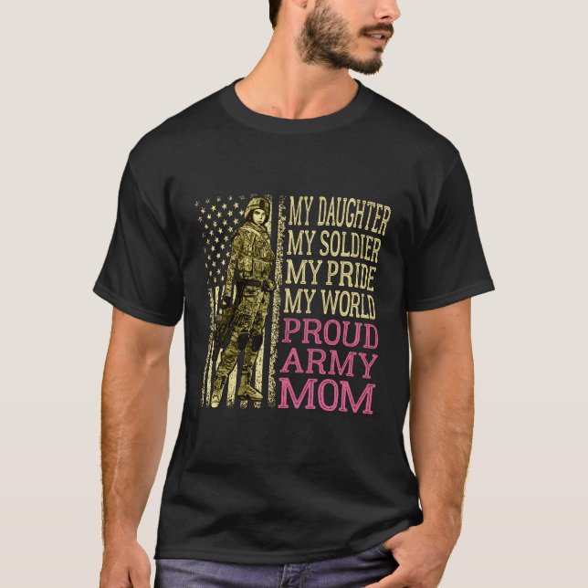 My Daughter My Soldier Hero Proud Army Mom Militar T-Shirt (Vorderseite)