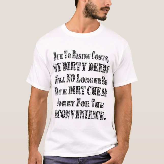 My Dirty Deeds Will No Longer Be Done T-Shirt (Vorderseite)