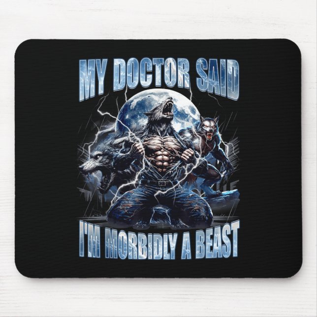 My Doctor Said I'm Morbidly A Cool Funny Werewolf  Mousepad (Vorne)