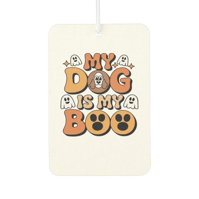 My Dog Is My Boo Shirt � Funny Dog Lover Gift 2025 Autolufterfrischer (Vorderseite)
