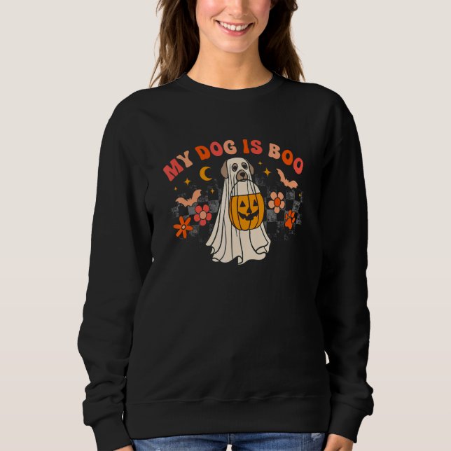 My Dog Is My Boo Spooky Season Ghost Halloween Gro Sweatshirt (Vorderseite)