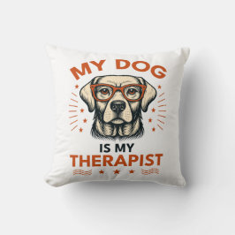 My dog is my therapist kissen