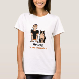 My Dog is my therapist T-Shirt