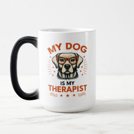 My dog is my therapist verwandlungstasse