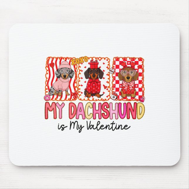 My Dog Is My Valentine Cute Dachshund Dogs For Dog Mousepad (Vorne)