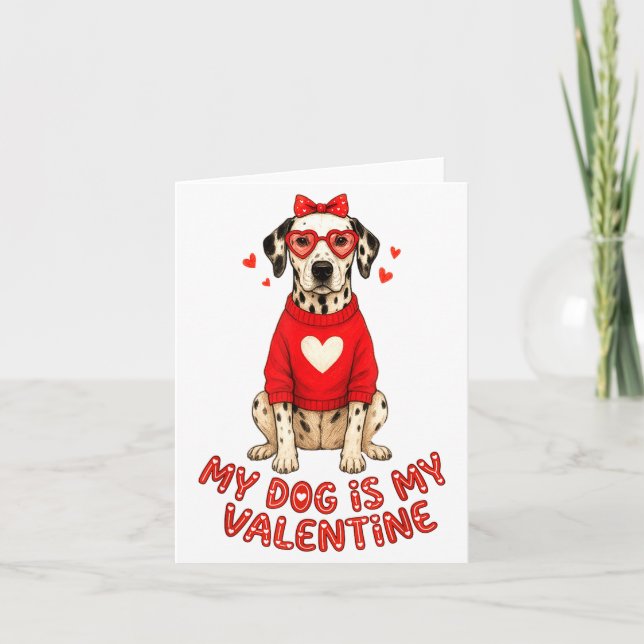 My Dog Is My Valentine Dalmatian Heart Gles Bow Do Karte (Vorderseite)
