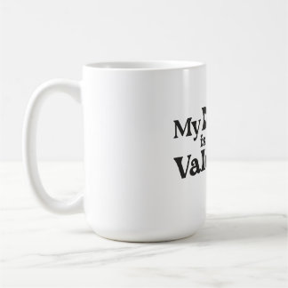 My Dog is My Valentine - Funny Pet Lover Hearts & Kaffeetasse