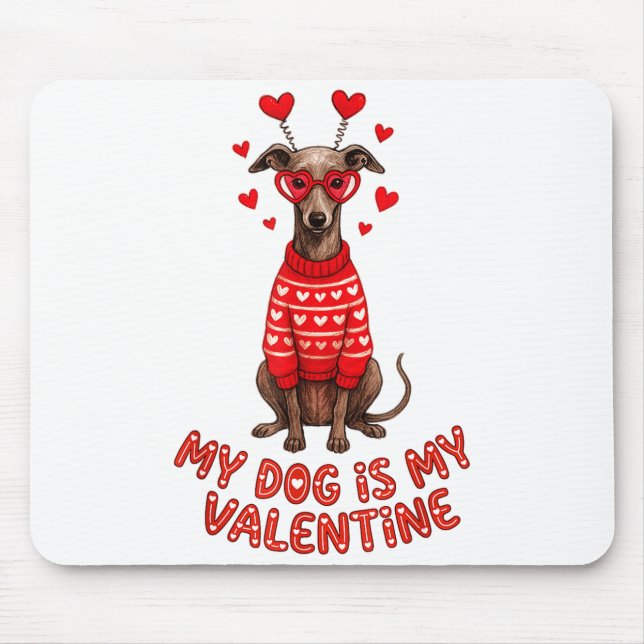 My Dog Is My Valentine Ghound Heart Gles Pet Lover Mousepad (Vorne)