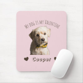 My Dog Is My Valentine – Personalized Pet Mousepad