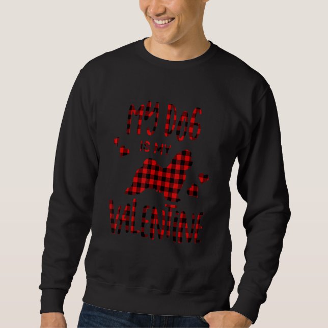 My Dog Is My Valentine's Day Maltese Dog Owner Red Sweatshirt (Vorderseite)