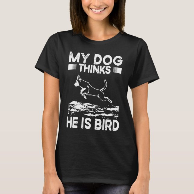 My Dog Thinks He Is A Bird Dock Diving T-Shirt (Vorderseite)
