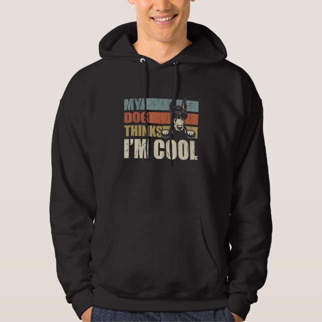 My Dog Thinks I'm Cool Doberman   Retro Dad Mom Hoodie (Vorderseite)