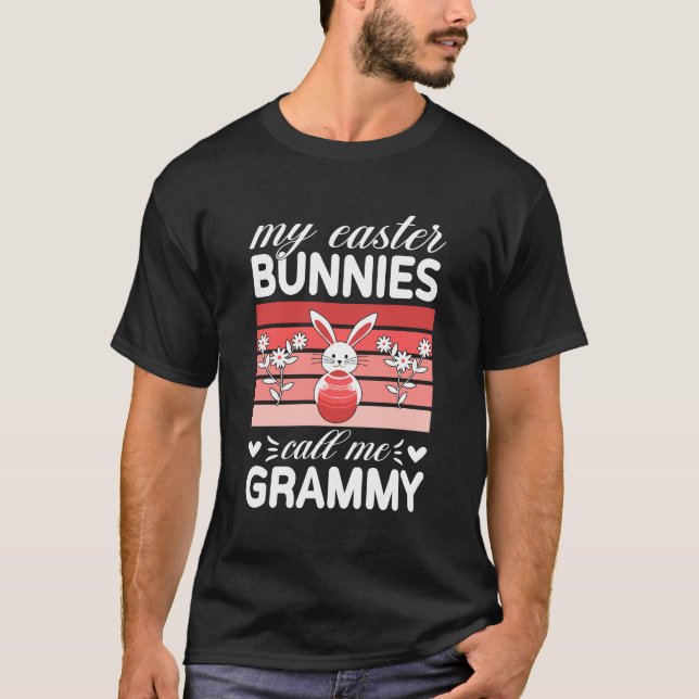 My Easter Bunnies Call Me Grammy Easter Day T-Shirt (Vorderseite)