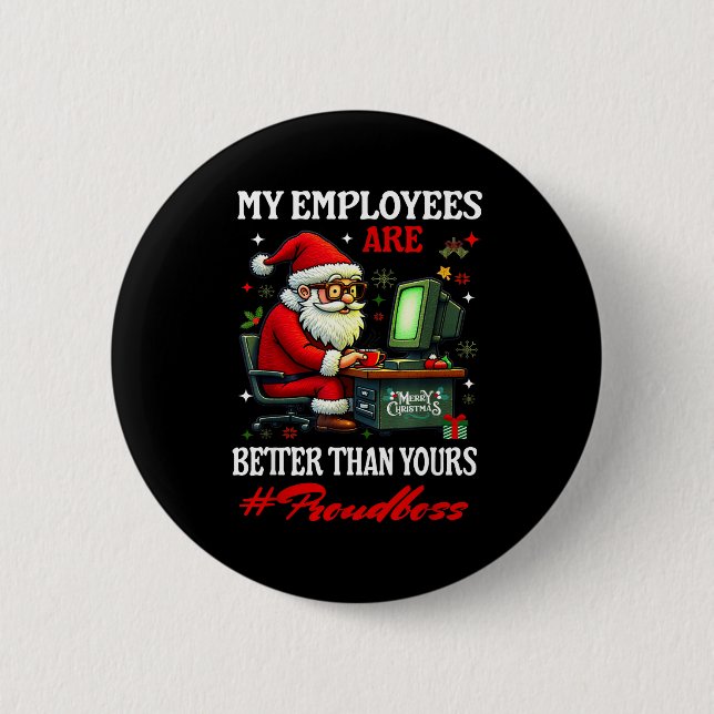 My Employees Are Better Than Yours Boss Manager In Button (Vorderseite)