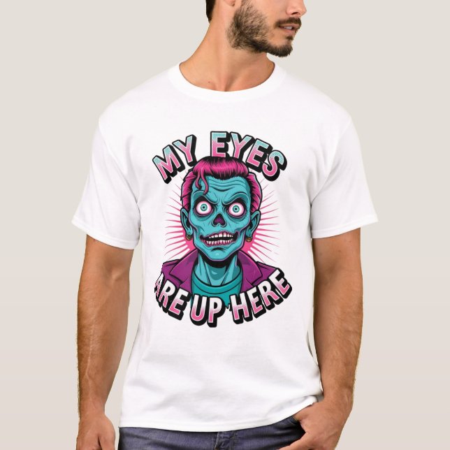 My Eyes Are Up Here 80s T-Shirt (Vorderseite)