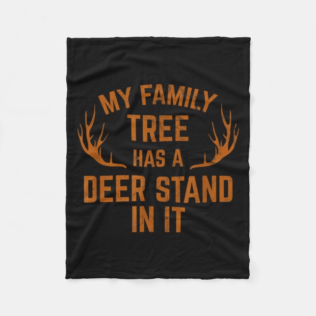 My Family Tree Has A Deer Stand In It Hunting  Fleecedecke (Vorderseite)