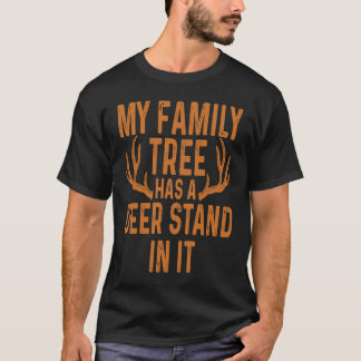 My Family Tree Has A Deer Stand In It Hunting T-Shirt