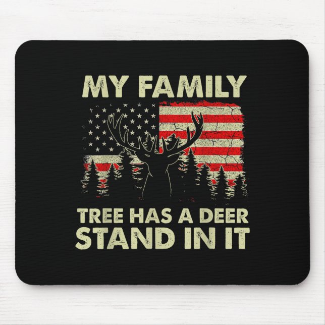 My Family Tree Has A Deer Stand In It Hunting Usa  Mousepad (Vorne)